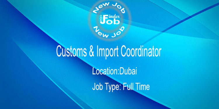 Customs & Import Coordinator