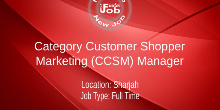 Category Customer Shopper Marketing (CCSM) Manager