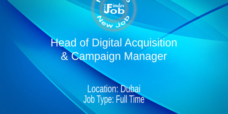 Head of Digital Acquisition & Campaign Manager