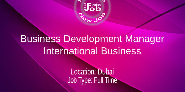 Business Development Manager - International Business