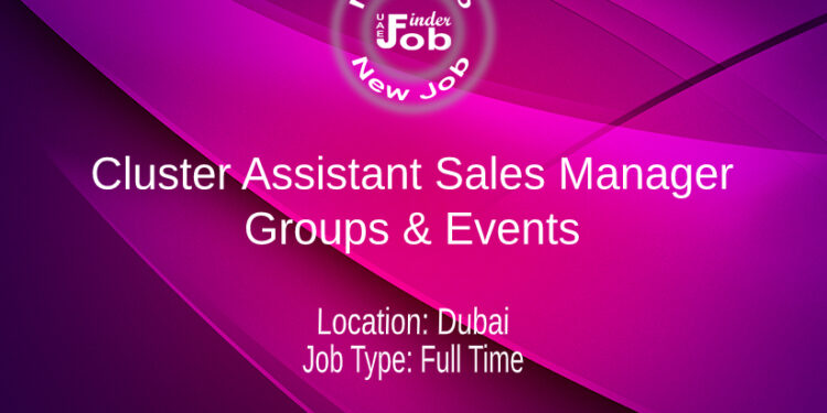 Cluster Assistant Sales Manager - Groups & Events