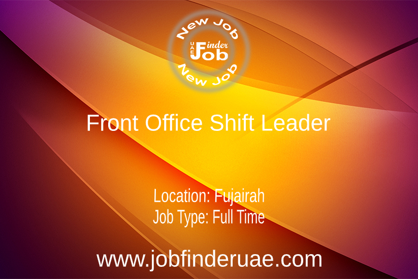 Assistant Shift Lead Front Office Shift Leader - Job Finder UAE