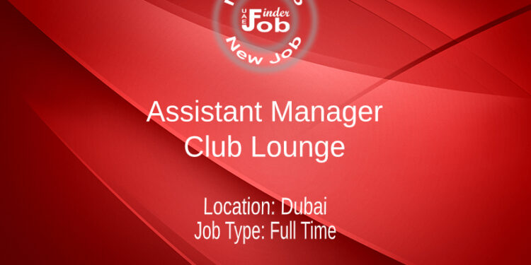 Assistant Manager -Club Lounge