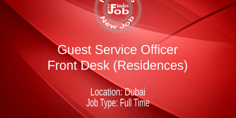 Guest Service Officer- Front Desk (Residences)