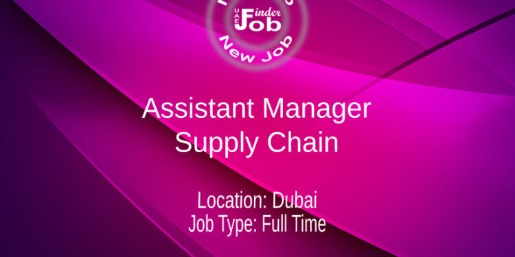 Assistant Manager - Supply Chain