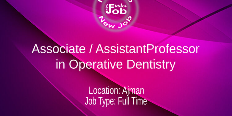 Associate / Assistant Professor in Operative Dentistry