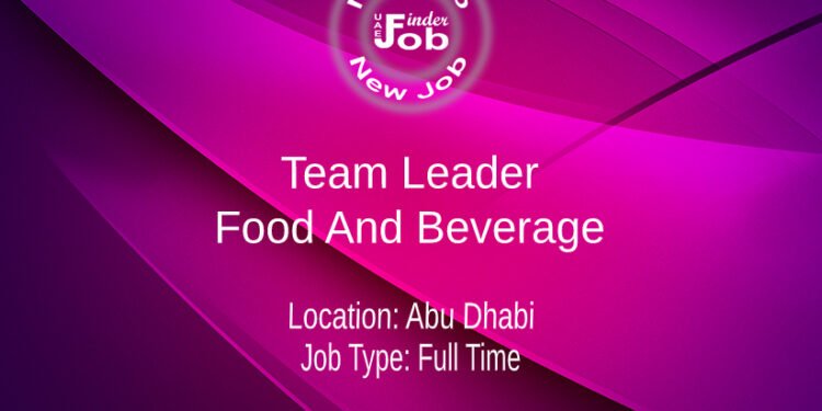 Team Leader - Food And Beverage