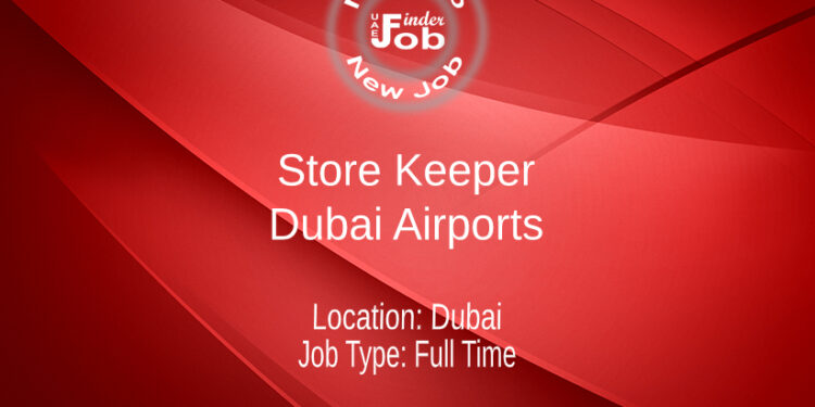 Store Keeper - Dubai Airports