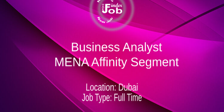 Business Analyst - MENA Affinity Segment