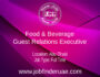 Food & Beverage Guest Relations Executive