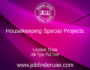 Housekeeping Special Projects