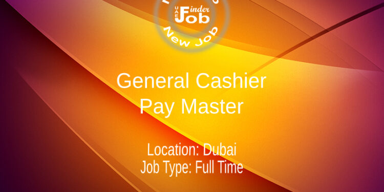 General Cashier/Pay Master