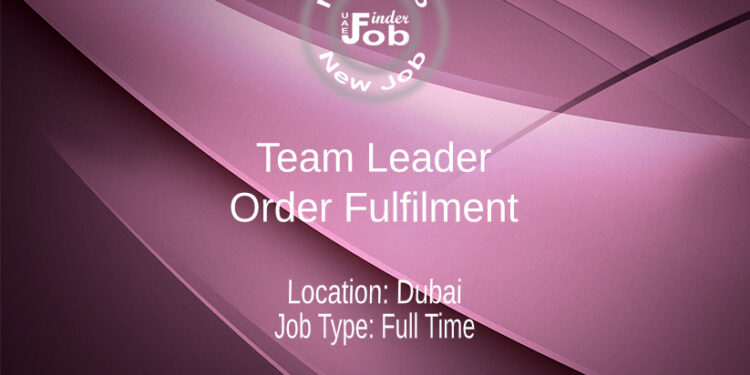 Team Leader, Order Fulfilment