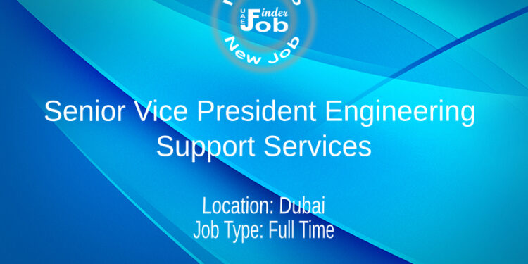 Senior Vice President Engineering - Support Services