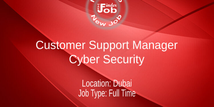 Customer Support Manager-Cyber security