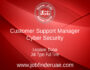 Customer Support Manager-Cyber security