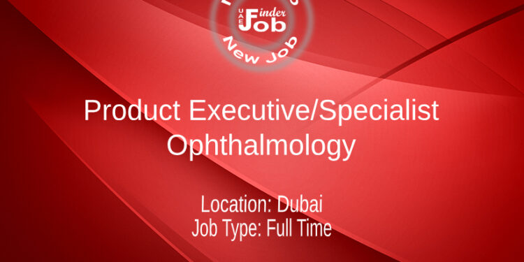 Product Executive/Specialist - Ophthalmology