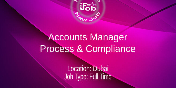 Accounts Manager - Process & Compliance