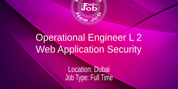 Operational Engineer L 2 – Web Application Security